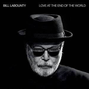 Bill LaBounty - Love at the End of the World - Album Cover